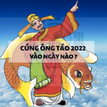 Năm 2022 cúng ông Táo ông Táo vào ngày nào?