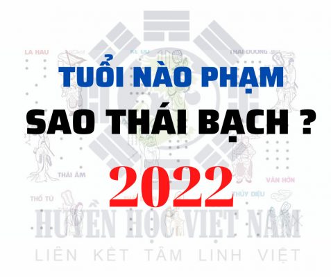Sao Thái Bạch năm 2022 chiếu mệnh những tuổi nào?