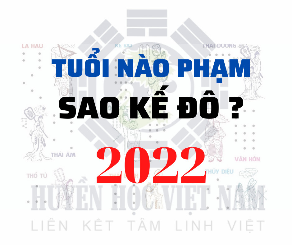 Sao Kế Đô năm 2022 chiều mệnh sẽ dựa vào tuổi âm lịch hay tuổi mụ và giới tính để xác định 