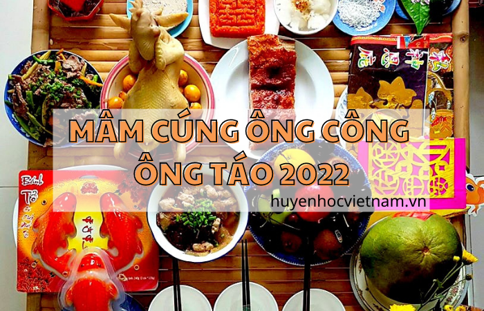 mâm cỗ cúng ông Công ông Táo 2022 đầy đủ, chi tiết nhất
