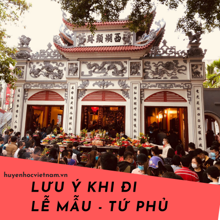 Những lưu ý khi đi lễ Mẫu Tứ Phủ đầu năm Nhâm Dần 2022