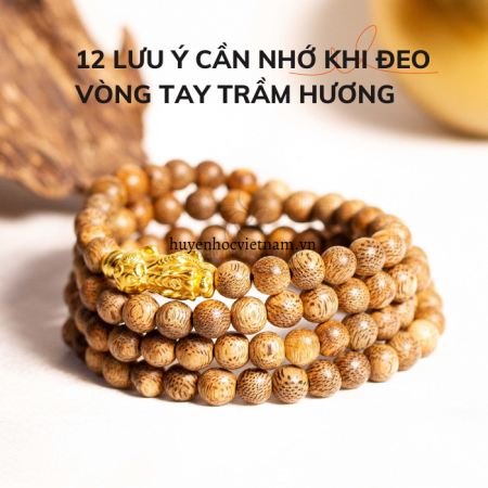 12 lưu ý cần nhớ khi đeo vòng tay trầm hương
