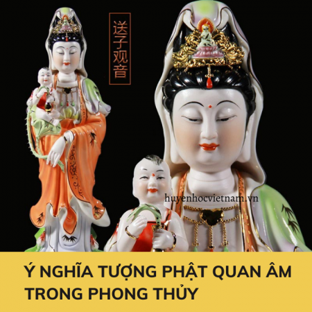 Ý nghĩa của tượng Phật Quan Âm trong phong thủy