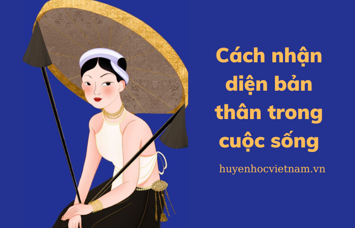 Cách nhận diện bản thân trong cuộc sống