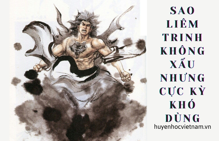 Sao Liêm Trinh: khó hiểu, khó chiều và khó thuần phục trong Tử vi hiện đại